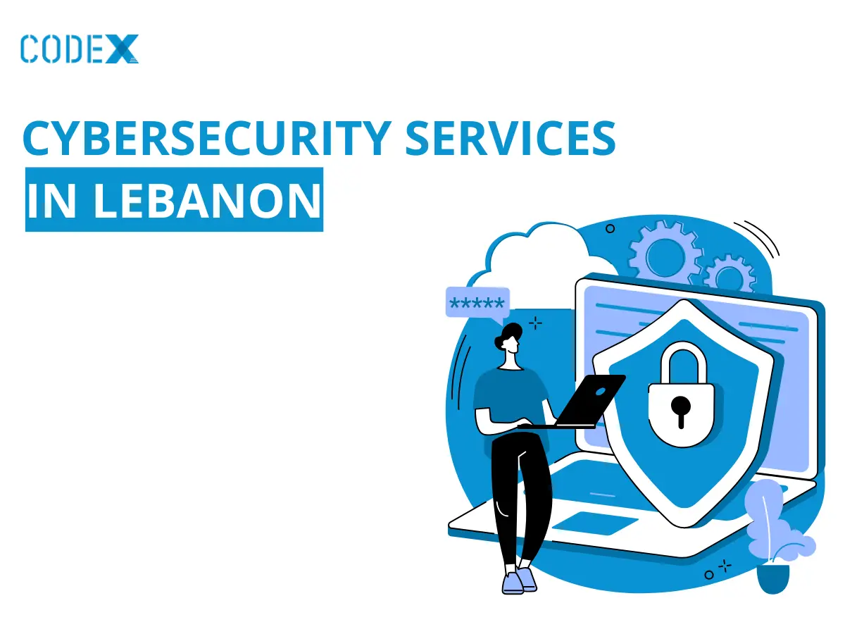 Cybersecurity Services in Lebanon, Protect Your Business from Cyber Threats